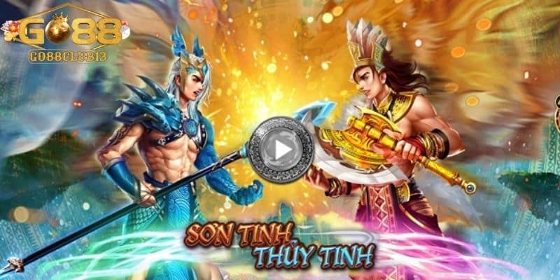 Giới thiệu đôi nét về game slor Sơn Tinh Thủy Tinh Go88